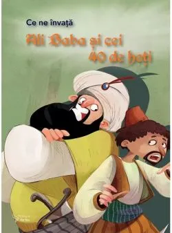 Ce ne invata Ali Baba si cei 40 de hoti de Anonim