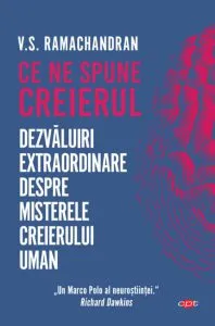 Ce ne spune creierul (Carte pentru toți) de V. S. Ramachandran