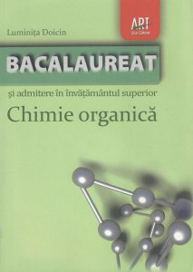 Chimie organica: Bacalaureat si admitere in invatamantul superior