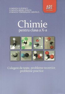 Chimie pentru clasa a X-a. Culegere de teste, exercitii si probleme, probleme practice