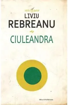 Ciuleandra de Liviu Rebreanu