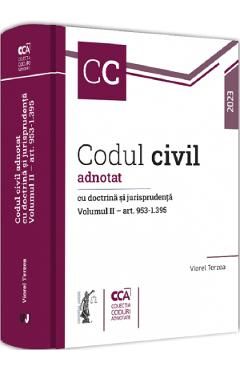 Codul civil adnotat cu doctrina si jurisprudenta Vol.2 Art. 953-1395