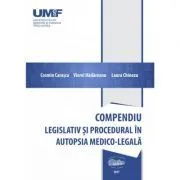 Compendiu legislativ si procedural in autopsia medico-legala de Cosmin Carasca