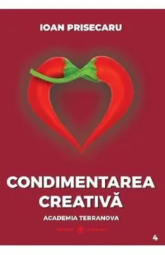 Condimentarea creativa de Ioan Prisecaru