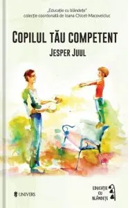 Copilul tau competent de Jesper Juul