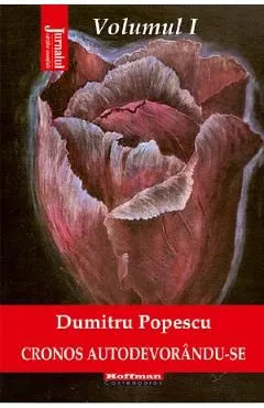 Cronos autodevorandu-se Vol.1: Aburul halucinogen al cernelii de Dumitru Popescu