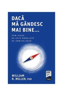 Dacă mă gândesc mai bine... de William R. Miller