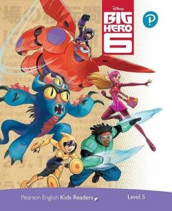 Disney Big Hero 6. Pearson English Kids Readers. A2  Level 5 with online audiobook