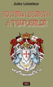 Doctrina secreta a templierilor de Jules Loiseleur