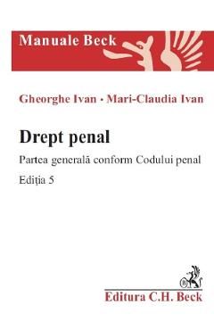 Drept penal. Partea generala conform Codului penal Ed.5