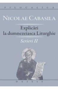 Explicari La Dumnezeiasca Liturghie. Scrieri Ii