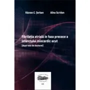 Fibrilatia atriala in faza precoce a infarctului miocardic acut de Razvan C Serban