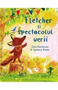 Fletcher si spectacolul verii de Julia Rawlinson