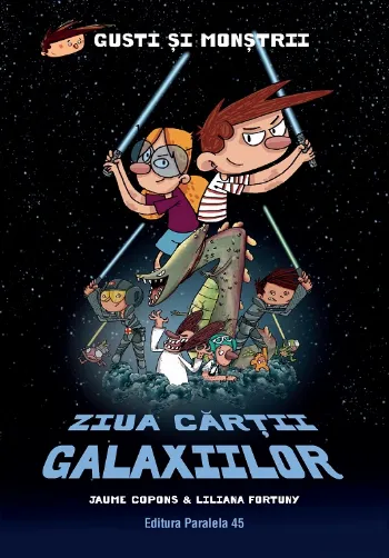 Gusti și monștrii. Vol. 6: Ziua Cărții Galaxiilor