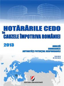 Hotararile CEDO in cauzele impotriva Romaniei 2013