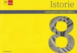 Istorie. Caiet pentru clasa a VIII-a de Maria Ochescu