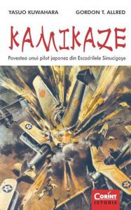 Kamikaze. Povestea unui pilot japonez din Escadrilele Sinucigase