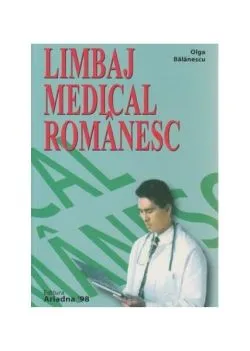 Limbaj medical românesc (pentru străini) de Olga Balanescu