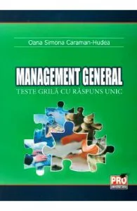 Management general. Teste grila cu raspuns unic