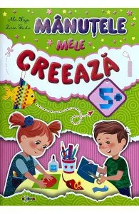 Manutele mele creeaza 5 de Inesa Tautu