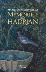 Memoriile lui Hadrian de Marguerite Yourcenar