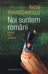 Noi suntem români de Radu Paraschivescu