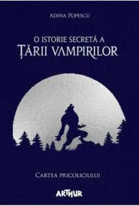 O istorie secreta a Tarii Vampirilor. Cartea Pricoliciului