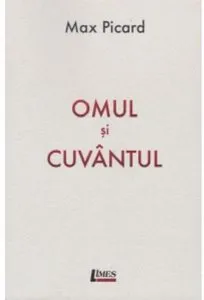 Omul si cuvantul de Max Picard