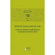 P. S. B. volumul 14. Predici la sarbatori imparatesti si Cuvantari de lauda la sfinti de Sfantul Ioan Gura de Aur