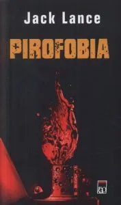 Pirofobia de Jack Lance