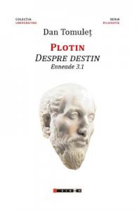Plotin. Despre destin. Enneade 3.1