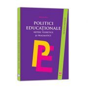 Politici educationale. Repere teoretice si pragmatice