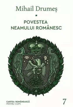 Povestea neamului românesc (Vol. 7) de Mihail Drumes