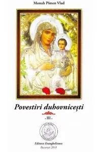 Povestiri duhovnicesti Vol.3 de Monah Pimen Vlad