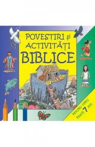 Povestiri si activitati biblice 7 ani+