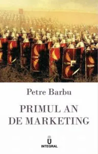 Primul an de marketing de Petre Barbu