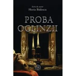 Proba oglinzii de Horia Badescu