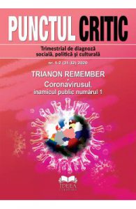Punctul Critic Nr.1-2 / 2020. Trianon remember. Coronavirusul: inamicul public numarul 1