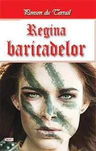 Regina baricadelor de Ponson du Terrail