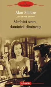 Sambata seara, duminica dimineata de Alan Sillitoe