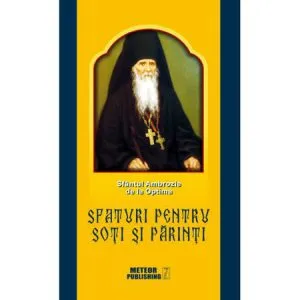 Sfaturi pentru soti si parinti de Sf. Ambrozie de la Optina