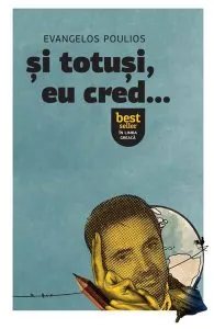 Și totuși, eu cred... de Evangelos Poulios