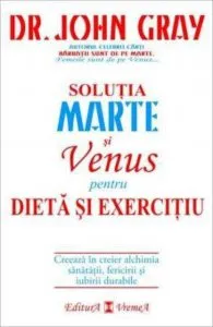 Solutia Marte si Venus pentru dieta si exercitiu de John Gray