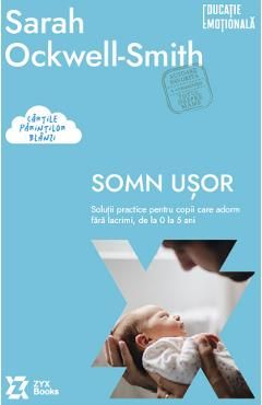 Somn usor. Solutii practice pentru copii care adorm fara lacrimi