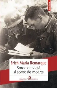 Soroc de viata si soroc de moarte de Erich Maria Remarque