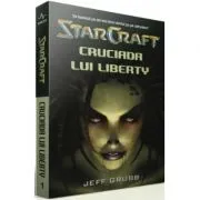 StarCraft 1. Cruciada lui Liberty de Jeff Grubb