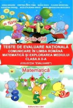 Teste de evaluare nationala CLR si MEM, cls a II-a de Adina Grigore