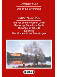 The Fall of the House Of Usher - Manuscript Found in a Bottle - The angel of the Odd - Eleonora - The Murders in the Rue Morgue
