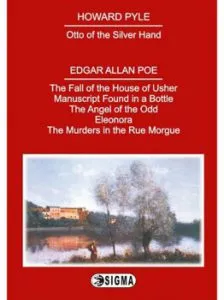 The Fall of the House Of Usher - Manuscript Found in a Bottle - The angel of the Odd - Eleonora - The Murders in the Rue Morgue