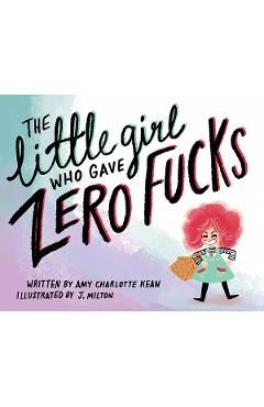 The Little Girl Who Gave Zero Fucks